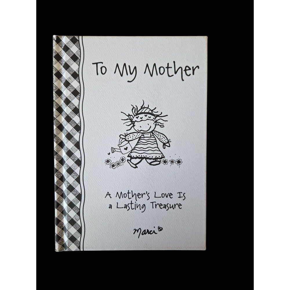 To My Mother – A Mother’s Love Is a Lasting Treasure – Marci – Hardcover – NEW